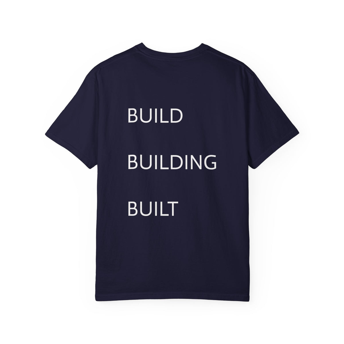 Build • Building • Built Back-Print T-Shirt